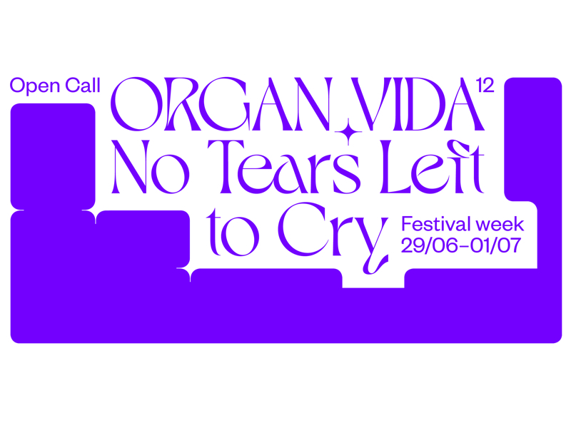 12th ORGAN VIDA: No tears left to cry